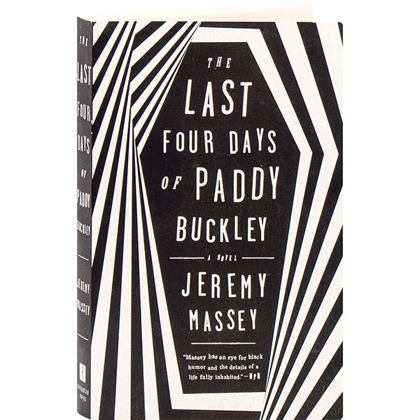 The Last Four Days of Paddy Buckley by Jeremy Massey