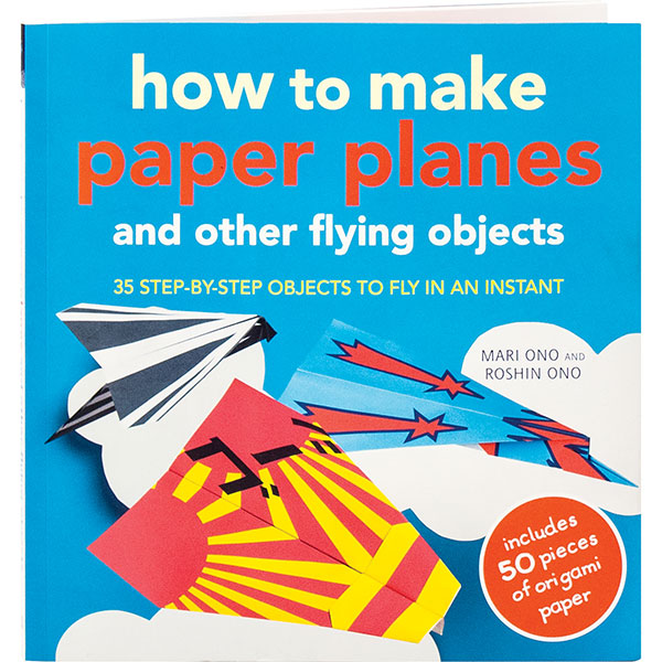 How To Make Paper Planes And Other Flying Objects | Daedalus Books