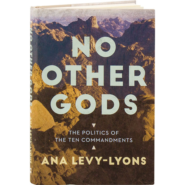 No Other Gods The Politics Of The Ten Commandments 1 Review 5 Stars Daedalus Books D